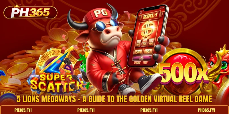 5 Lions Megaways - A Guide To The Golden Virtual Reel Game
