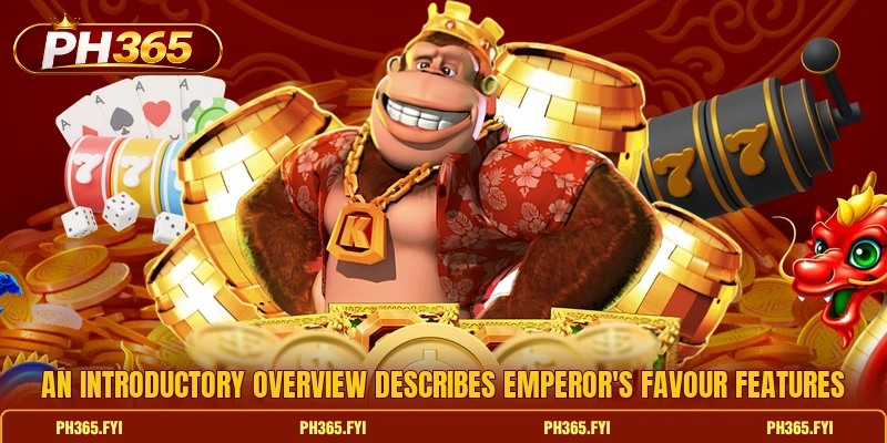 An introductory overview describes Emperor's Favour features An introductory overview describes Emperor's Favour features