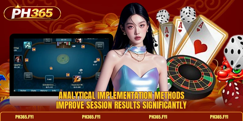 Analytical implementation methods improve session results significantly