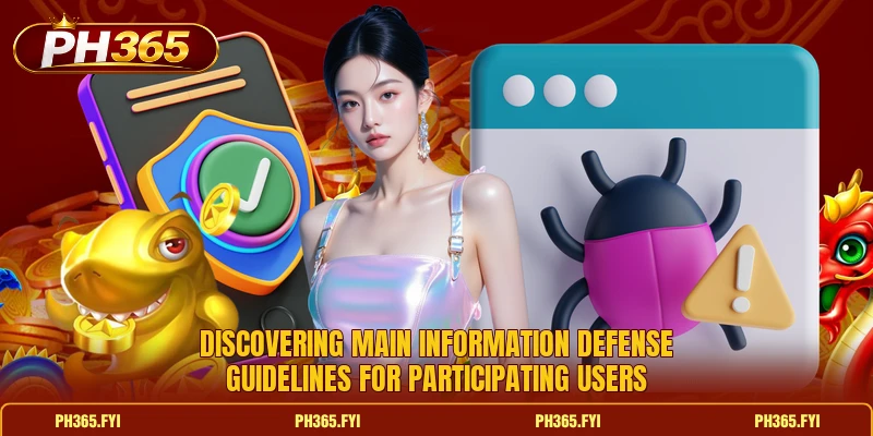 Discovering main information defense guidelines for participating users