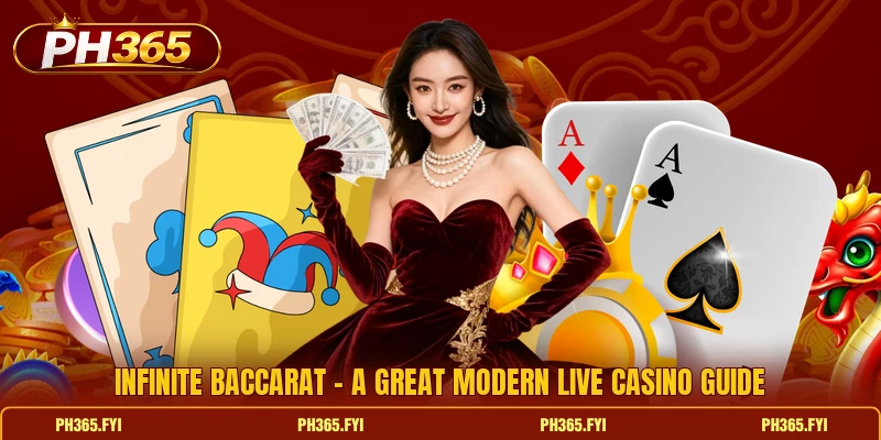 Infinite Baccarat - A Great Modern Live Casino Guide