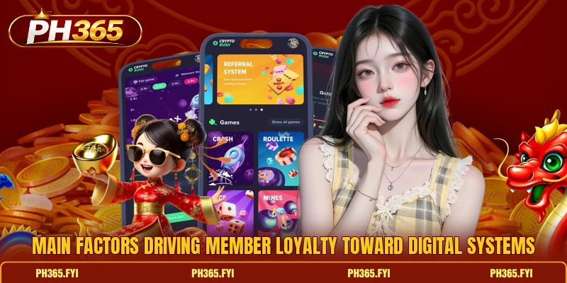 Main factors driving member loyalty toward digital systems