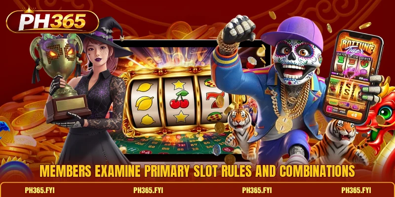 Members examine primary slot rules and combinations Members examine primary slot rules and combinations