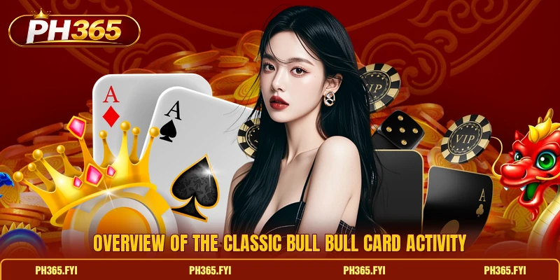 Overview of the classic Bull Bull card activity Overview of the classic Bull Bull card activity