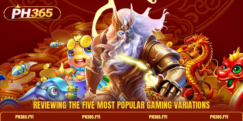 Reviewing the five most popular gaming variations