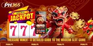Treasure Miner - A Detailed Guide To The Modern Slot Game