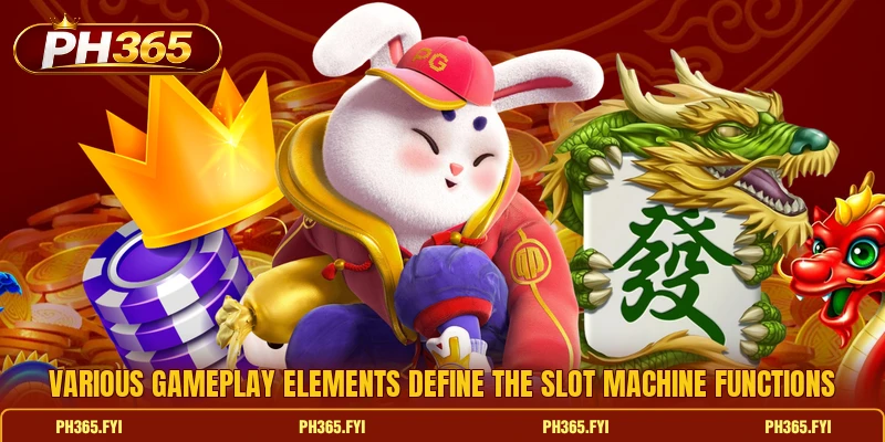 Various gameplay elements define the slot machine functions Various gameplay elements define the slot machine functions